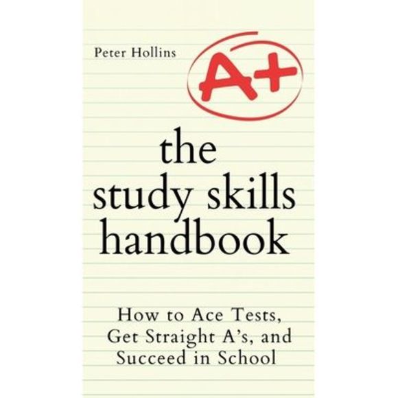 The Study Skills Handbook: How to Ace Tests, Get Straight A's, and Succeed in Sc - Picture 1 of 1